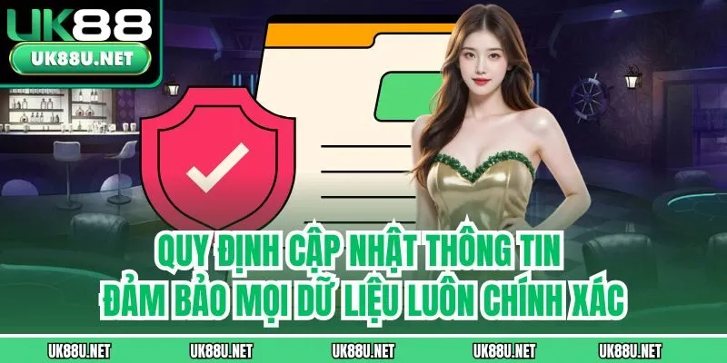 Quy định cập nhật thông tin đảm bảo mọi dữ liệu luôn chính xác